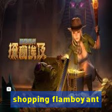 shopping flamboyant